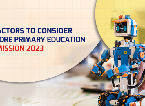 6 Factors to Consider Before Primary Education Admission 2023