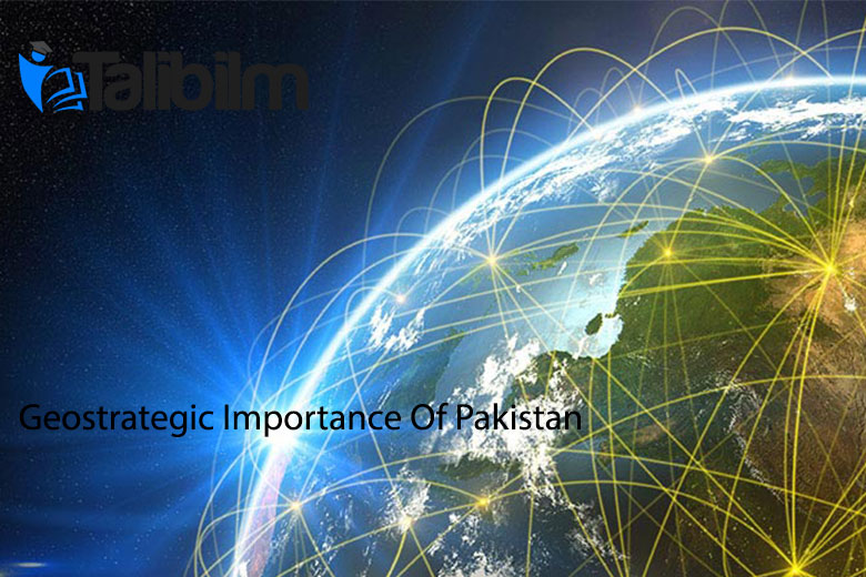 Geostrategic importance of Pakistan