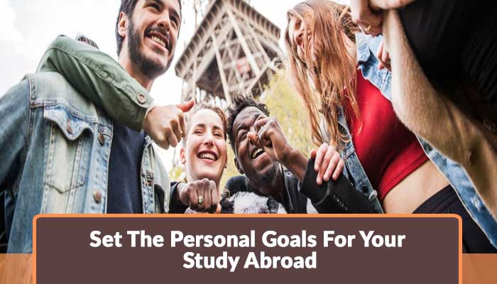 Set The Personal Goals For Your Study Abroad