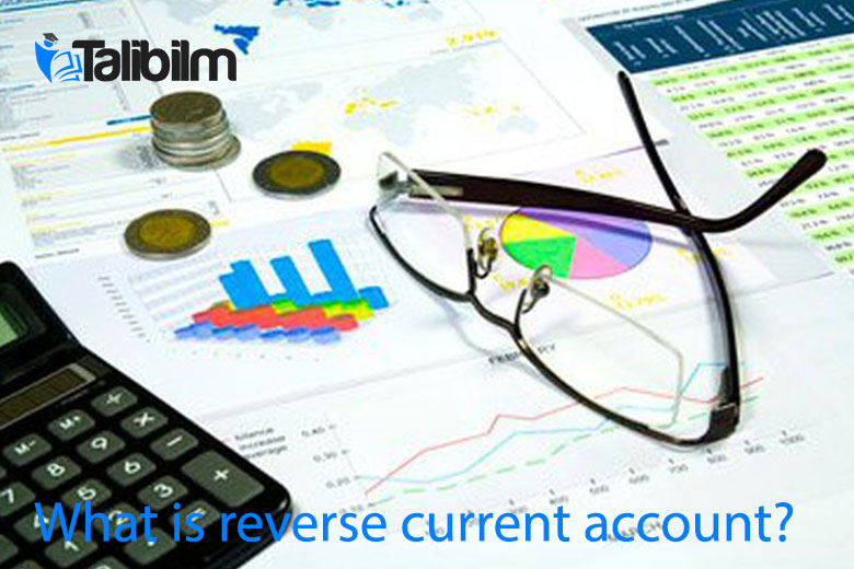 What is reverse current account?