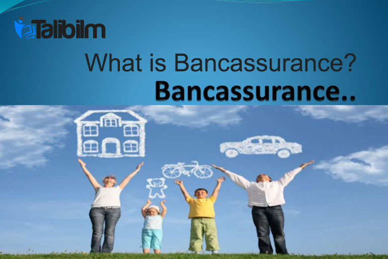 What is Bancassurance
