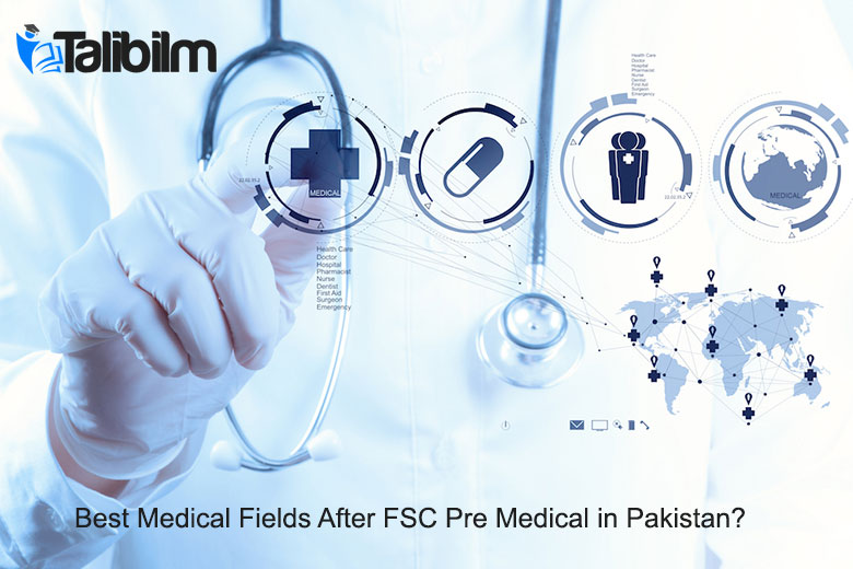Best Medical Fields After FSC Pre Medical in Pakistan