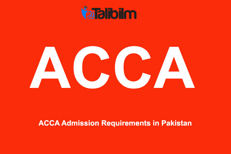 ACCA Admission Requirements in Pakistan