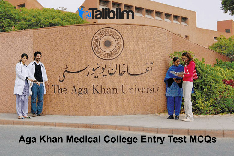 Aga Khan Medical College Entry Test MCQs