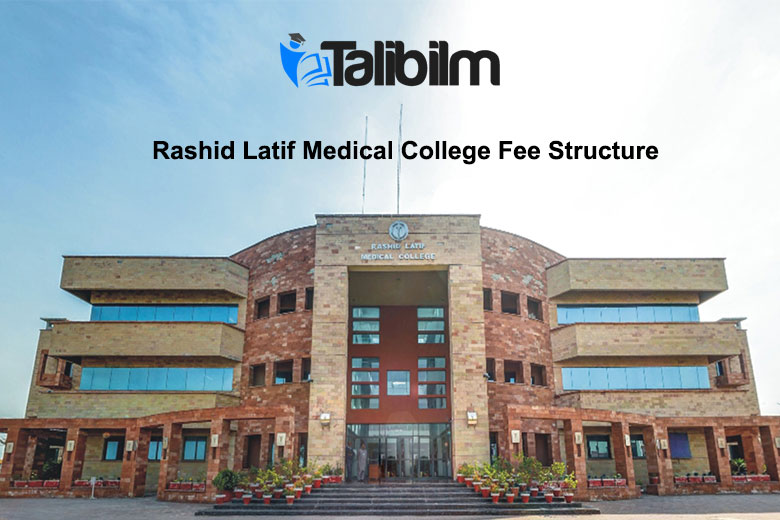 Rashid Latif medical college fee structure