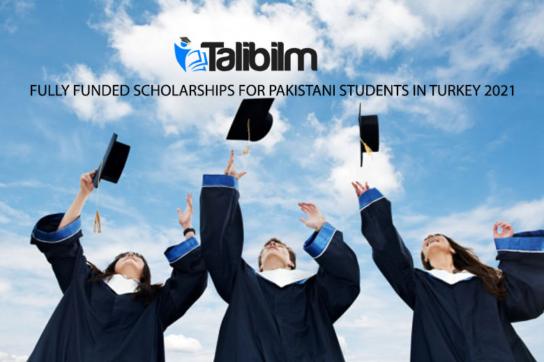 Fully Funded Scholarships for Pakistani students in Turkey 2021