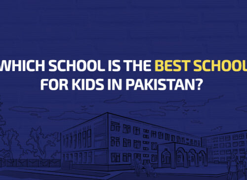 which school is the best for kids in Pakistan?
