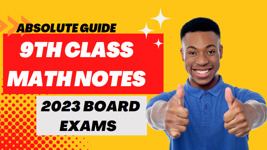 9th Class Math Notes - Absolute Guide for 2023 Board Exams